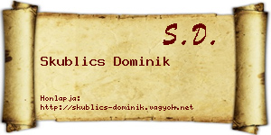 Skublics Dominik névjegykártya